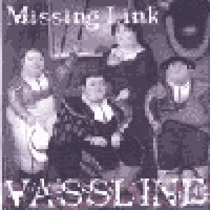 Vassline - Missing Link