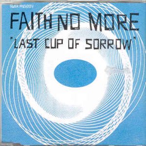 Faith No More - Last Cup of Sorrow [Blue]