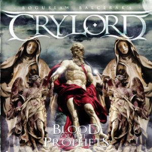 Boguslaw Balcerak's Crylord - Blood of the Prophets
