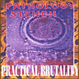 Pathology Stench - Practical Brutality