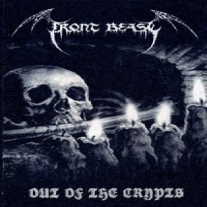 Front Beast - Out of the Crypts
