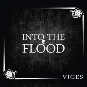Into the Flood - Vices