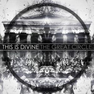 This Is Divine - The Great Circle