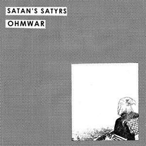 Satan's Satyrs - Satan's Satyrs / Ohmwar