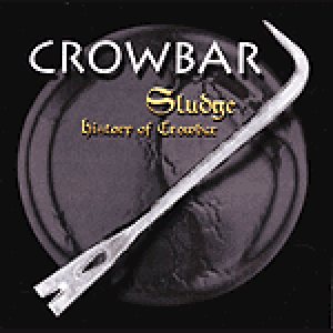 Crowbar - Sludge
