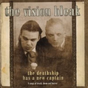 The Vision Bleak - The Deathship Has a New Captain