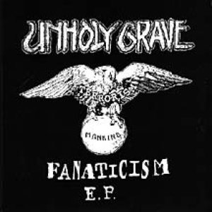 Unholy Grave - Fanaticism