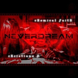 Neverdream - Chemical Faith
