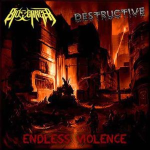 Bio-Cancer / Destructive - Endless Violence