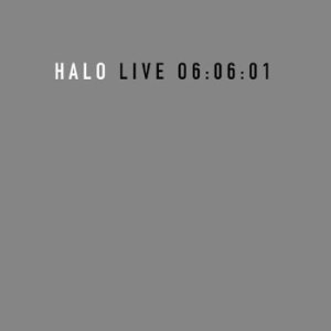 Halo - Live 06:06:01