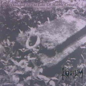 Korium - Drowned in the lake of marble crosses