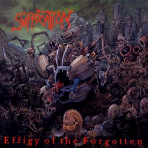 Suffocation - Effigy of the Forgotten