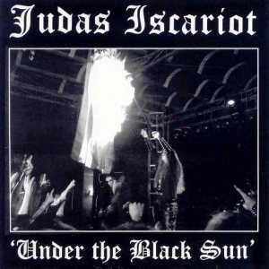 Judas Iscariot - Under the Black Sun