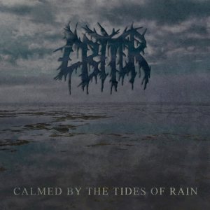 Calmed By The Tides Of Rain - Calmed By the Tides of Rain