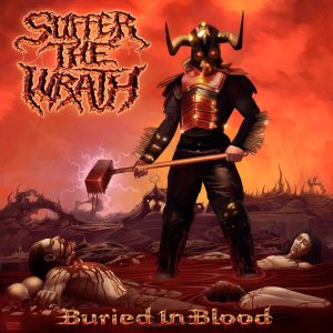 Suffer The Wrath - Buried in Blood ep