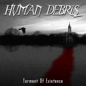 Human Debris - Torment of Existence