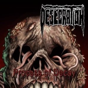 Desecration - Process of Decay