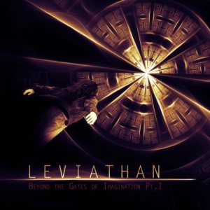 Leviathan - Beyond the Gates of Imagination Pt. I