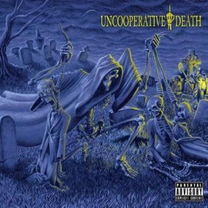 Uncooperative Death - Uncooperative Death
