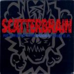 Scatterbrain - Return of the Dudes Tour