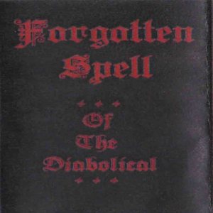 Forgotten Spell - ...of the Diabolical... Rehearsal III