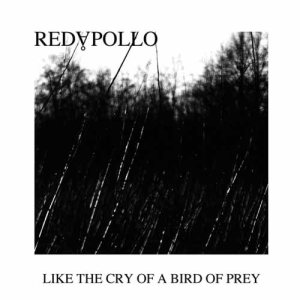 Red Apollo - Like the Cry of a Bird of Prey