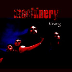 Machinery - Rising