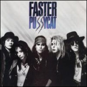 Faster Pussycat - Faster Pussycat