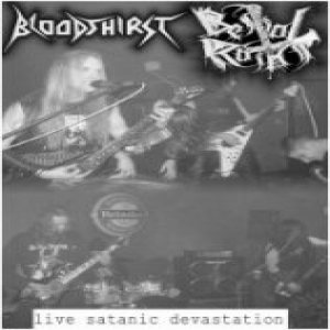 Bloodthirst/Bestial Raids - Live Satanic Devastation
