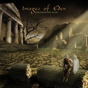 Images of Eden - Rebuilding the Ruins