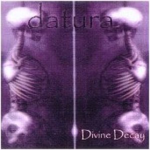 Datura - Divine Decay