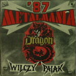 Wolf Spider / Dragon - Metalmania '87