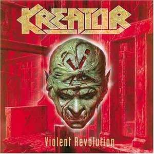 Kreator - Violent Revolution