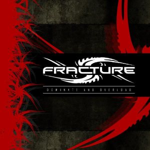 Fracture - Dominate and Overload