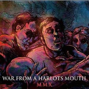 War from a Harlots Mouth - MMX