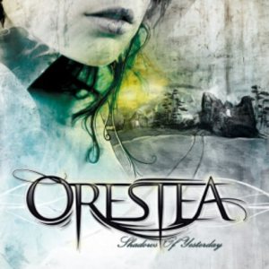Orestea - Shadows of Yesterday