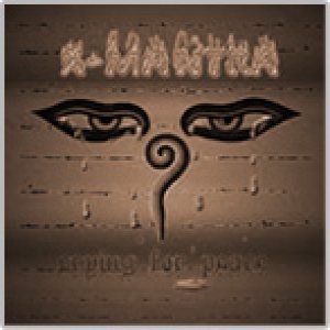 X-Mantra - Crying for Peace