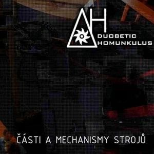 Doubetic Homunkulus - Části a mechanismy strojů