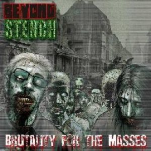 Beyond Stench - Brutality for the Masses