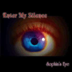 Enter My Silence - Sophia's Eye