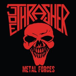 Joe Thrasher - Metal Forces
