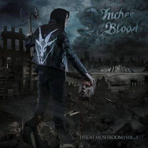 3 Inches of Blood - Live at Mushroom: Vol. I