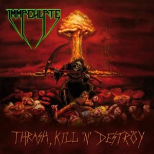 Immaculate - Thrash, Kill 'n' Deströy