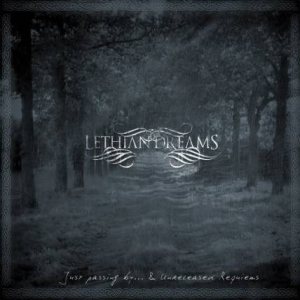 Lethian Dreams - Just passing by & Unreleased Requiems
