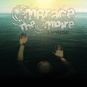 Embrace The Empire - Uprise