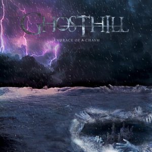 Ghosthill - Embrace of a Chasm