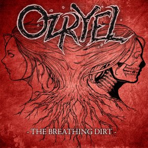 Ozryel - The Breathing Dirt