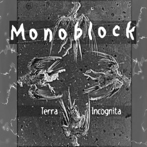 Monoblock - Terra Incognita