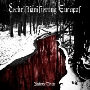 Dechristianisierung Europas - Blutende Winter