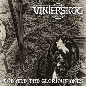 Vinterskog - We Are the Glorious Ones